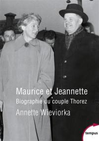 Maurice et Jeannette : biographie du couple Thorez