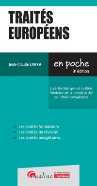 Traités européens : les traités qui ont rythmé l'histoire de la construction de l'Union européenne