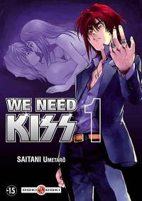 We need kiss. Vol. 1