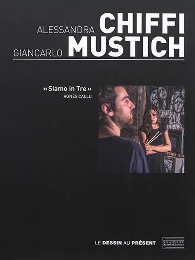 Siamo in Tre : Alessandra Chiffi, Giancarlo Mustich