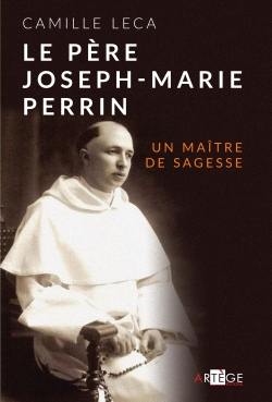 Le père Joseph-Marie Perrin : un maître de sagesse