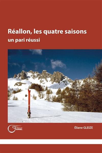 Réallon, les quatre saisons : un pari réussi