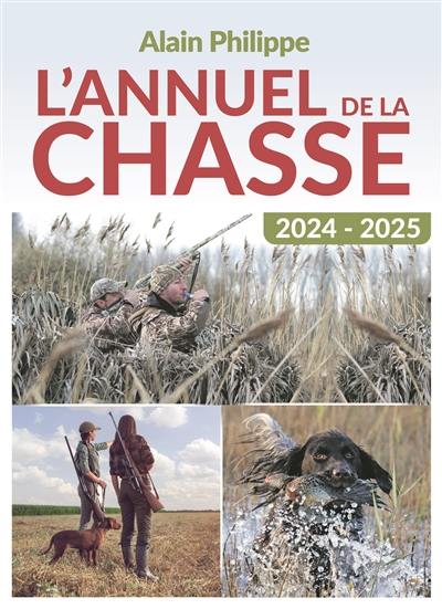 L'annuel de la chasse, n° 1. 2024-2025