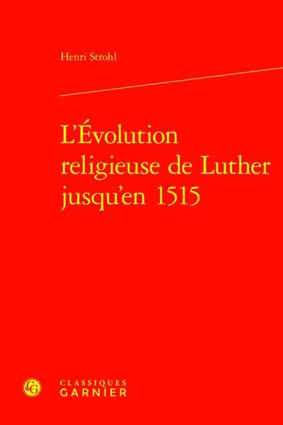 L'évolution religieuse de Luther jusqu'en 1515