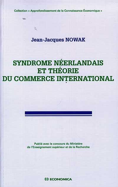 Syndrome néerlandais et théorie du commerce international