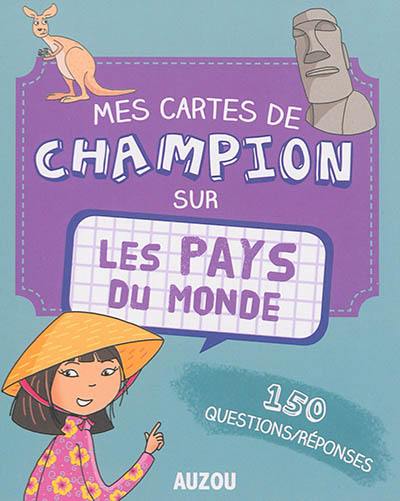 Les pays du monde : 150 questions-réponses