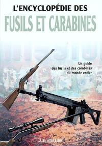 L'encyclopédie des fusils et carabines