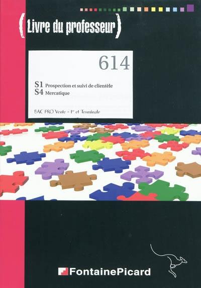 S1 prospection et suivi de clientèle, S4 mercatique (livre du professeur) : bac pro vente 1re et terminale