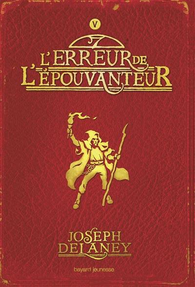 L'Epouvanteur. Vol. 5. L'erreur de l'Epouvanteur