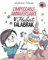 Hubert Falabrak. L'impeccable anniversaire d'Hubert Falabrak