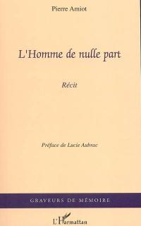 L'homme de nulle part : récit