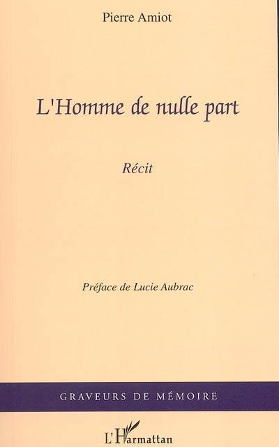 L'homme de nulle part : récit