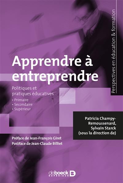 Apprendre à entreprendre : politiques et pratiques éducatives : primaire, secondaire, supérieur