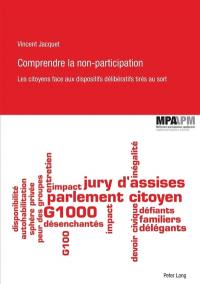 Comprendre la non-participation : les citoyens face aux dispositifs délibératifs tirés au sort