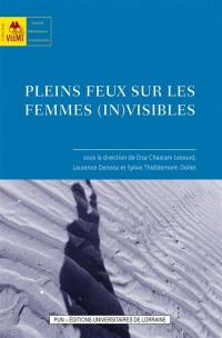 Pleins feux sur les femmes (in)visibles