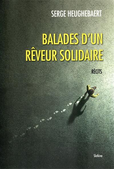 Balades d'un rêveur solitaire : récit