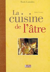 La cuisine de l'âtre