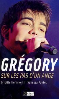 Grégory : sur les pas d'un ange