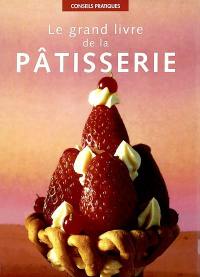 Le grand livre de la pâtisserie