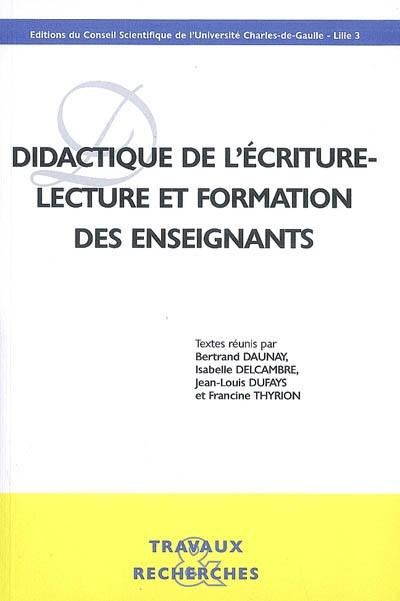 Didactique de l'écriture, lecture et formation des enseignants : actes des journées d'étude