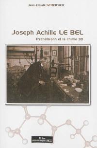 Joseph Achille Le Bel : Pechelbronn et la chimie 3D