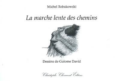 La marche lente des chemins