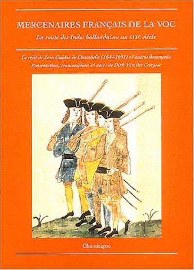 Mercenaires français de la VOC : le journal de Jean Guidon de Chambelle