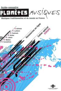 Planètes musiques : guide-annuaire des musiques traditionnelles et du monde en France : 2007-2008