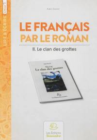 Le français par le roman : Thorag, le clan des grottes