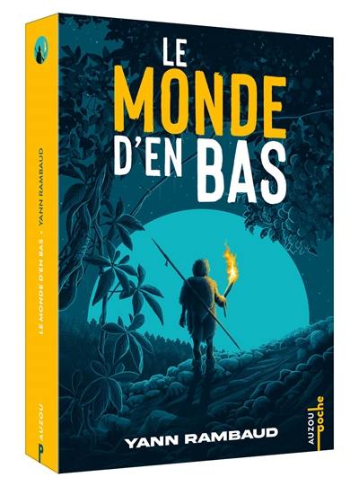 Le monde d'en bas. Vol. 1