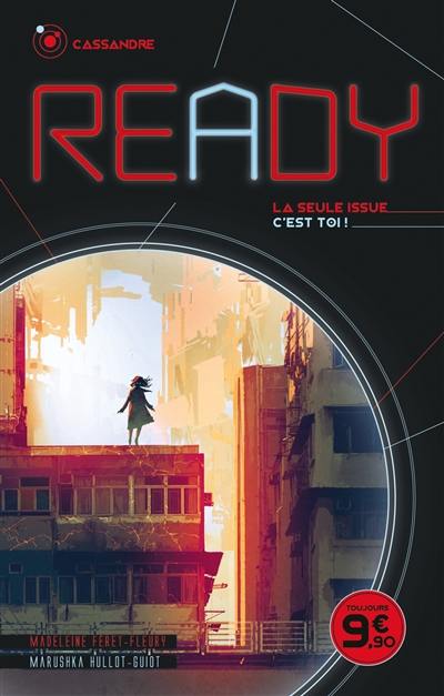 Ready : la seule issue c'est toi !. Cassandre