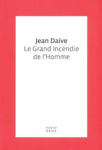 Le grand incendie de l'homme