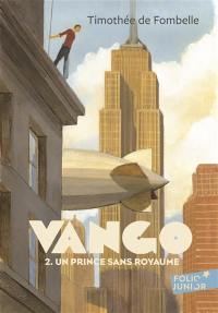 Vango. Vol. 2. Un prince sans royaume