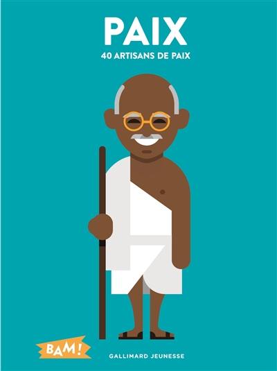 Paix : 40 artisans de paix