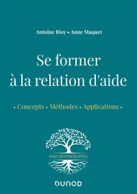 Se former à la relation d'aide : concepts, méthodes, applications