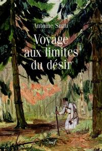 Voyage aux limites du désir. Les nuits de l'extase. La doctrine du vide