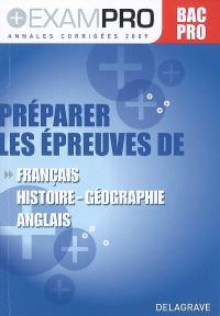 Préparer les épreuves de français, histoire géographie, anglais : bac pro, annales corrigées 2009