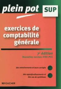 Exercices de comptabilité générale : nouvelles normes IFRS-PCG : enseignement supérieur, BTS, DUT tertiaires