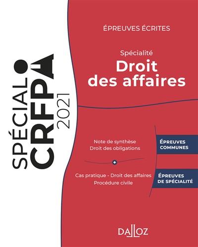 Epreuves écrites du CRFPA : spécialité droit des affaires : 2021