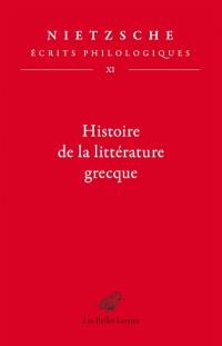 Ecrits philologiques. Vol. 11. Histoire de la littérature grecque