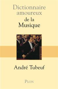 Dictionnaire amoureux de la musique