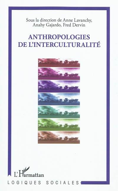 Anthropologies de l'interculturalité