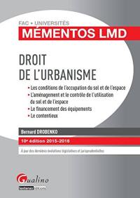 Droit de l'urbanisme : les conditions de l'occupation du sol et de l'espace, l'aménagement et le contrôle de l'utilisation du sol et de l'espace, le financement des équipements, le contentieux