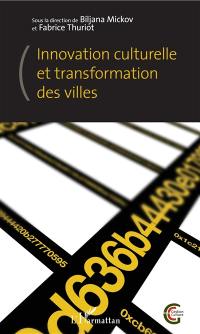 Innovation culturelle et transformation des villes