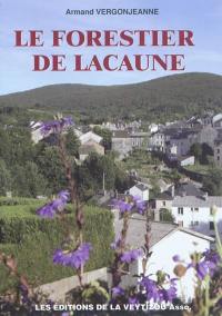 Le forestier de Lacaune : Henri Duchant (histoire romancée)