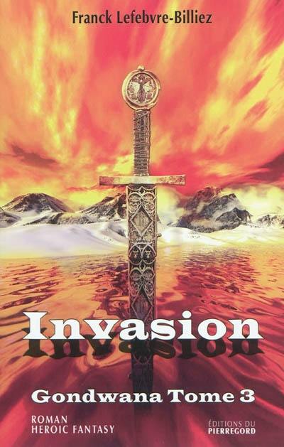 Gondwana. Vol. 3. Invasion