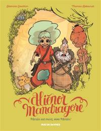 Aliénor Mandragore. Vol. 1. Merlin est mort, vive Merlin !