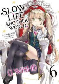 Slow life in another world (I wish!). Vol. 6