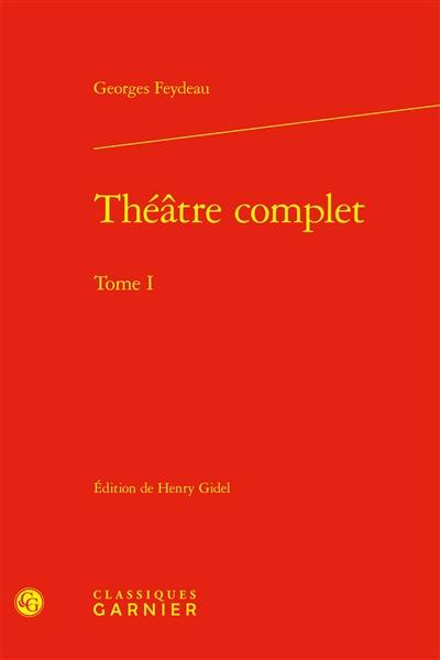 Théâtre complet. Vol. 1