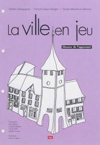 La ville en jeu : classeur de l'apprenant